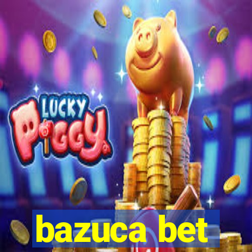 bazuca bet